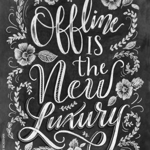 Offline is the new luxury